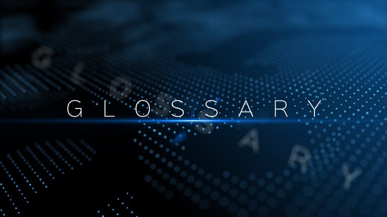 Abstract blue digital background featuring the word 'Glossary' in sleek, modern typography. The design conveys a sense of clarity and organization, marking the beginning of a section dedicated to defining key terms.