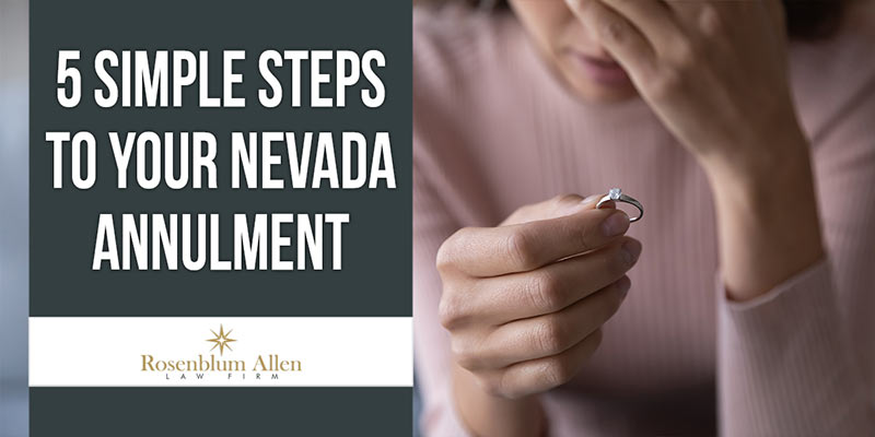 5 Simple Steps To Your Nevada Annulment