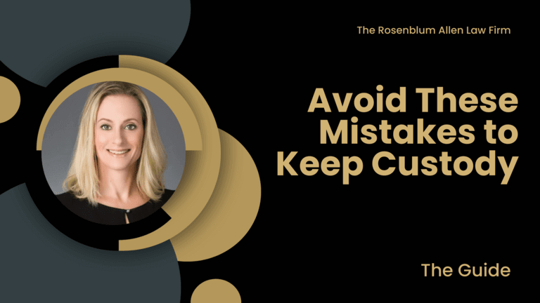 Avoid These Mistakes to Keep Custody
