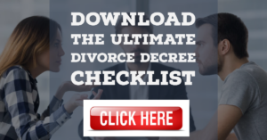 The Ultimate Divorce Decree Checklist