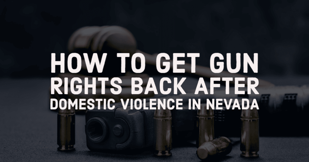 How to Get Gun Rights Back After Domestic Violence