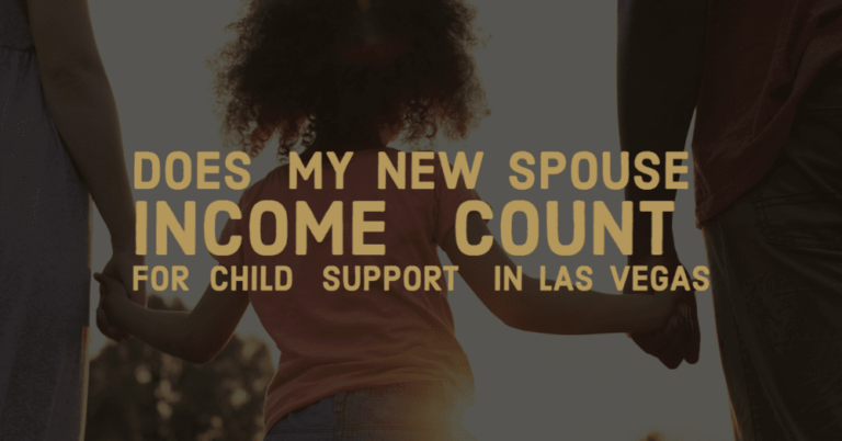 Does My New Spouse Income Count for Child Support in Las Vegas