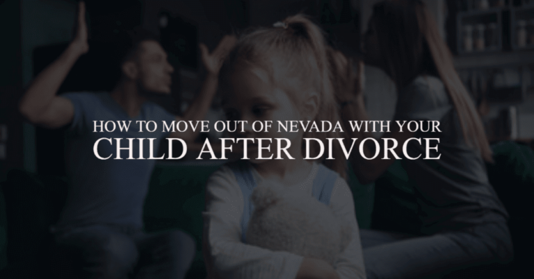 How to Move Out of Nevada With Your Child After Divorce