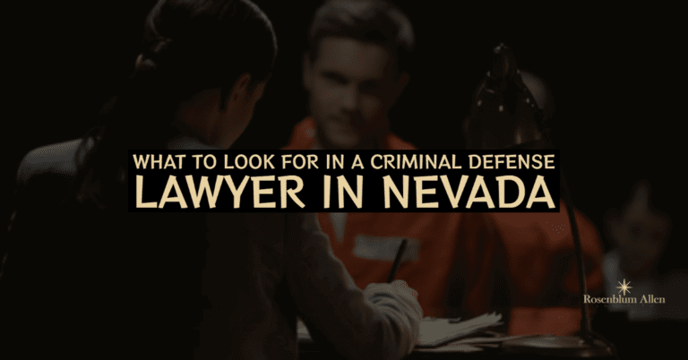 What to Look for in a Criminal Defense Lawyer in Nevada Banner