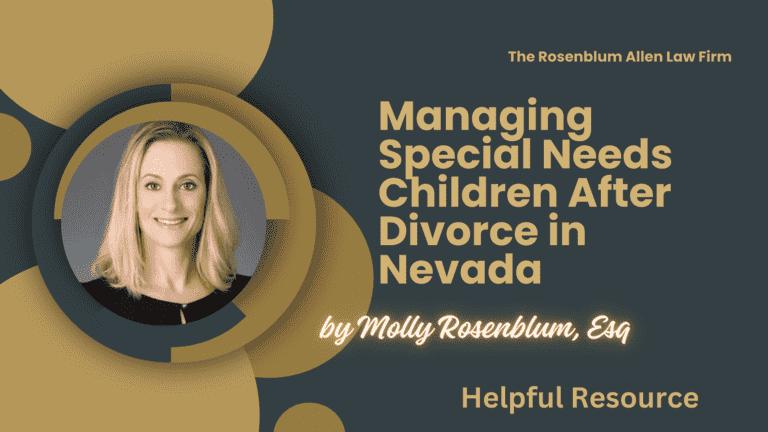Attorney Molly Rosenblum Allen shown in a professional headshot beside the article title "Managing Special Needs Children After Divorce in Nevada" in large, bold text. The image introduces an article by Rosenblum Allen Law providing guidance on caring for special needs kids after a divorce in the state of Nevada.