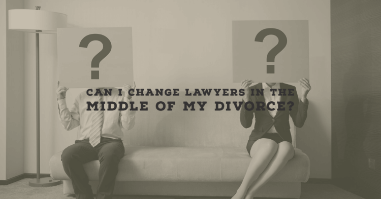 Can I Change Lawyers in the Middle of My Divorce_-1 Can I Change Lawyers Mid-Divorce?