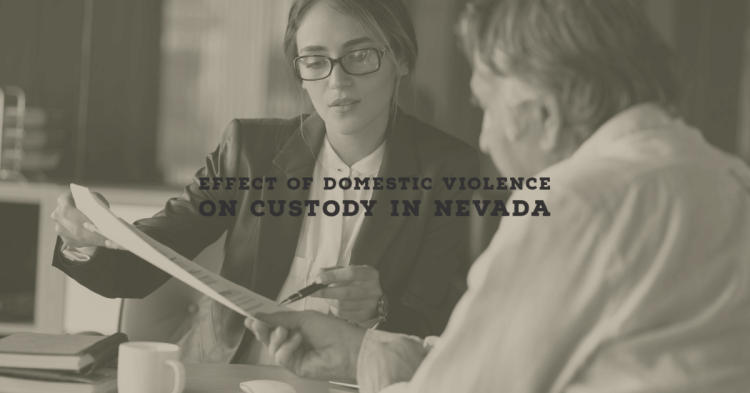 Effect of Domestic Violence on Custody in Nevada Domestic Violence