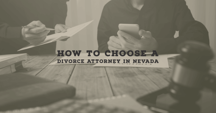 How to Choose a Divorce Attorney in Nevada