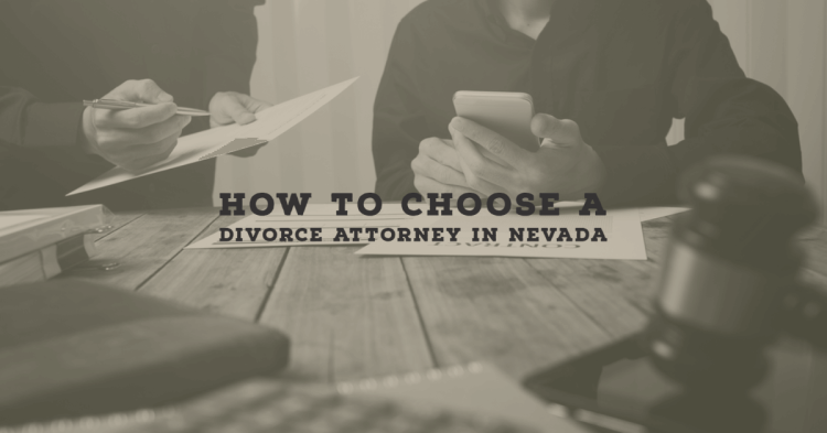 How to Choose a Divorce Attorney in Nevada How to Choose a Divorce Attorney in Nevada